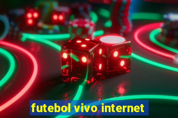 futebol vivo internet